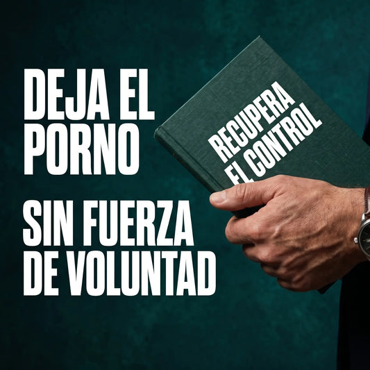 Deja el Porno y Recupera el Control